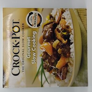 Crock-Pot Gourmet Slow Cooking Recipe Book